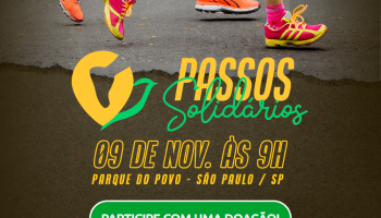 Caminhada Passos Solidários. Para participar, basta fazer uma doação!